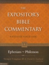 Expositors Bible Commentary -  Ephesians - Philemon